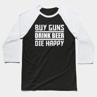 Buy Guns Drink Beer Baseball T-Shirt